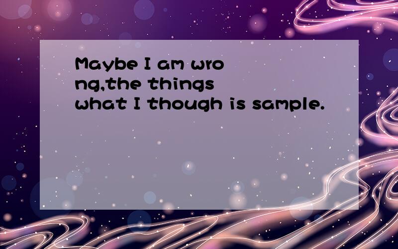 Maybe I am wrong,the things what I though is sample.