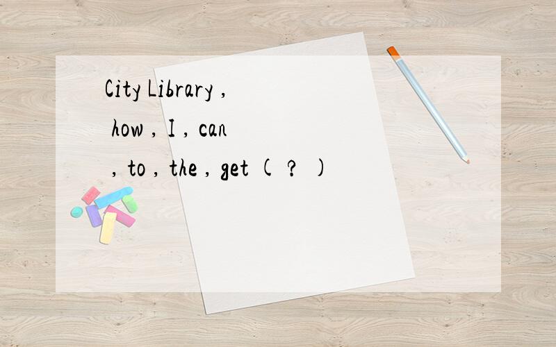 City Library , how , I , can , to , the , get ( ? )