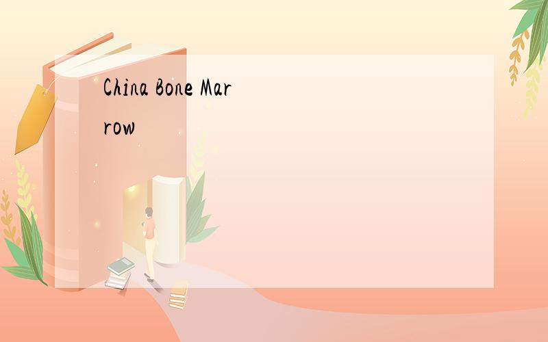 China Bone Marrow