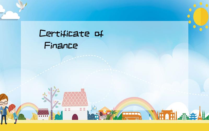 Certificate of Finance