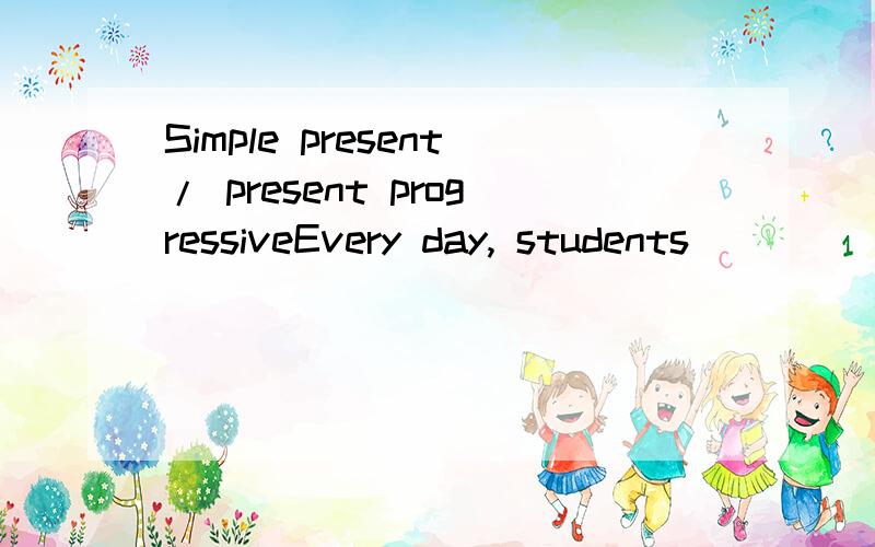 Simple present/ present progressiveEvery day, students_________(study) English at NESE.Nina always_______(speak) English outside of class.You________ (work) very hard.Oh no! It_____________(rain) and I don't have my umbrella.The library _________