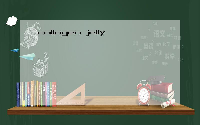 collagen jelly