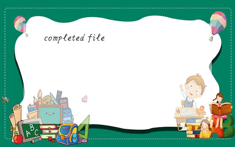 completed file
