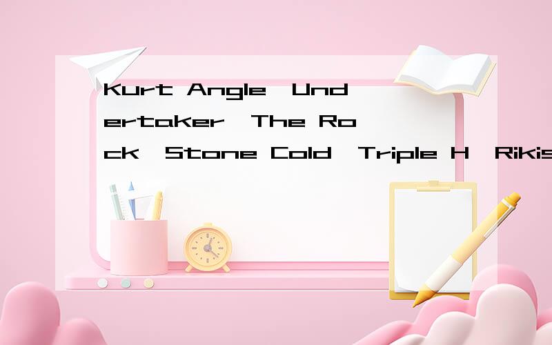 Kurt Angle、Undertaker、The Rock、Stone Cold、Triple H、Rikishi,6人牢笼