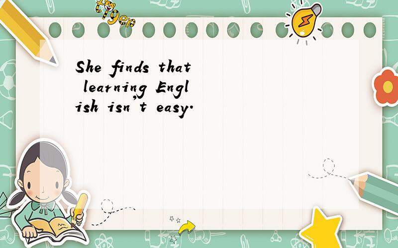 She finds that learning English isn't easy.