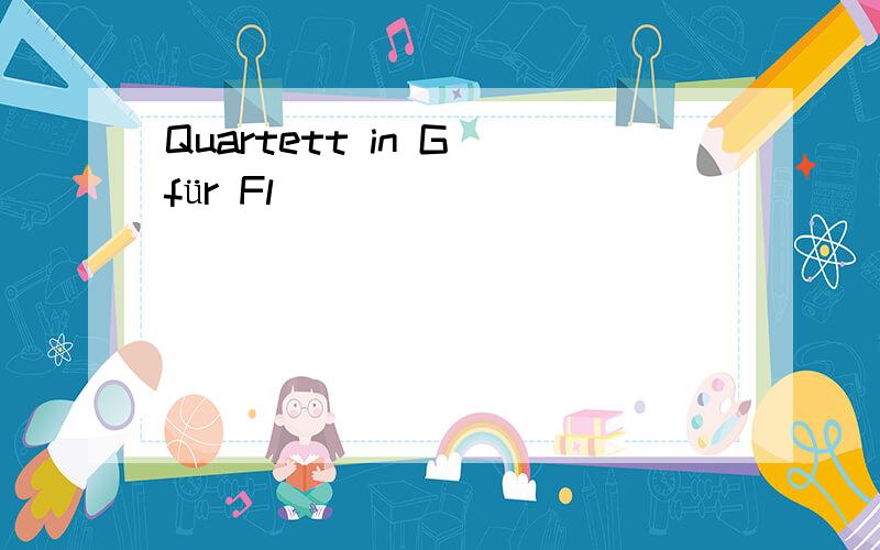 Quartett in G für Fl