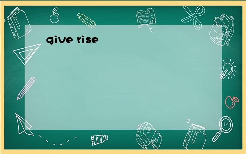 give rise