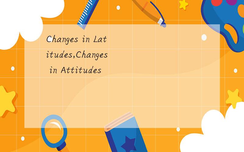 Changes in Latitudes,Changes in Attitudes