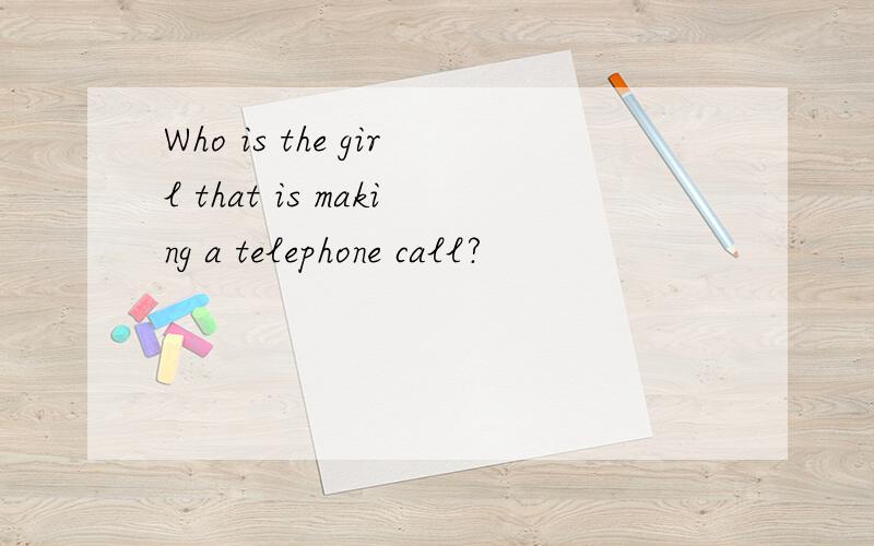 Who is the girl that is making a telephone call?