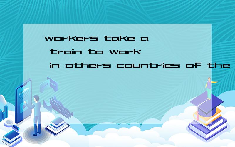 workers take a train to work in others countries of the world.此举改错.they take planes ( )beijing( )vacation.