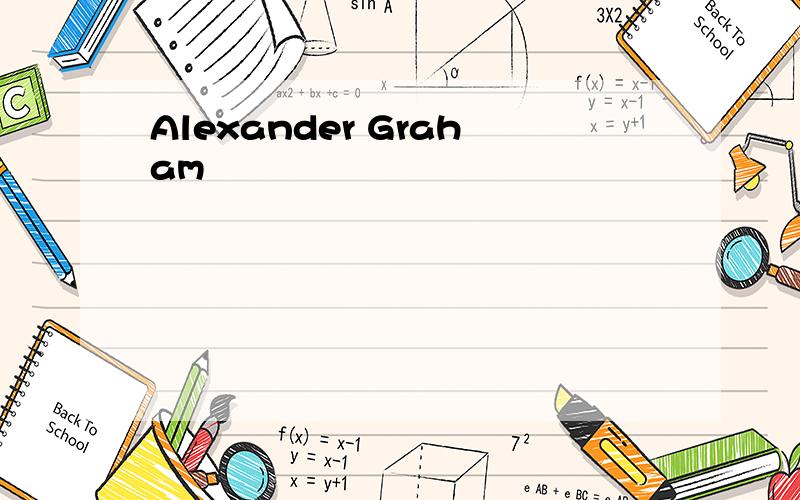 Alexander Graham