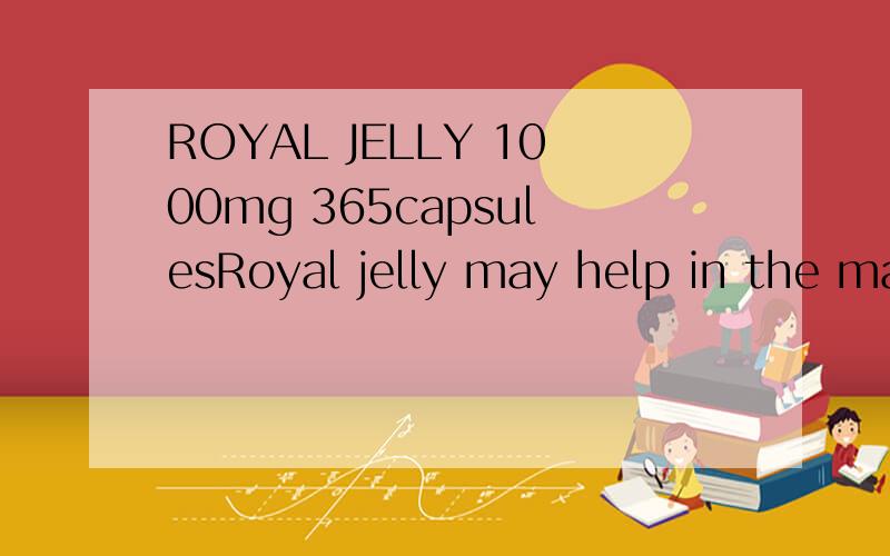 ROYAL JELLY 1000mg 365capsulesRoyal jelly may help in the maintenance of improvement of general well being.Store below 30.C.KEEP OUT OF REACH OF CHILDRFN.STAR COMBO AUSTRALIA PTY LTD.ABN 67 109 247 731.4 Lamonerie st Toongabbie,NSW 2146 Australia.Ing